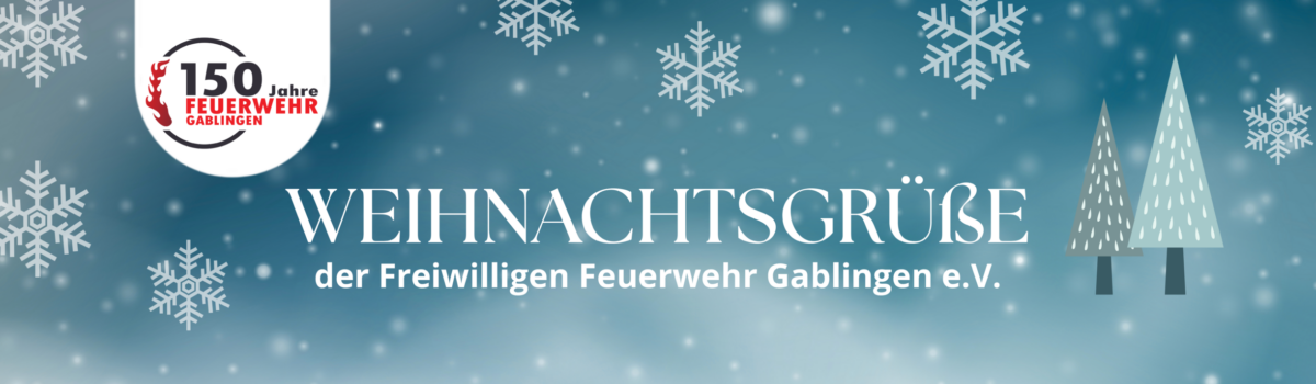 Weihnachtliche Grüße der Feuerwehr Gablingen